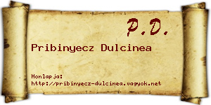 Pribinyecz Dulcinea névjegykártya